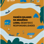 Painéis solares na Amazônia Legal: desafios e responsabilidades